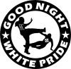 Good night, white pride - klassich